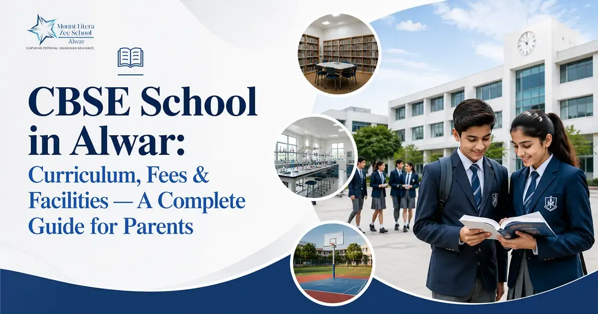 CBSE School in Alwar: Curriculum, Fees & Facilities — A Complete Guide for Parents 