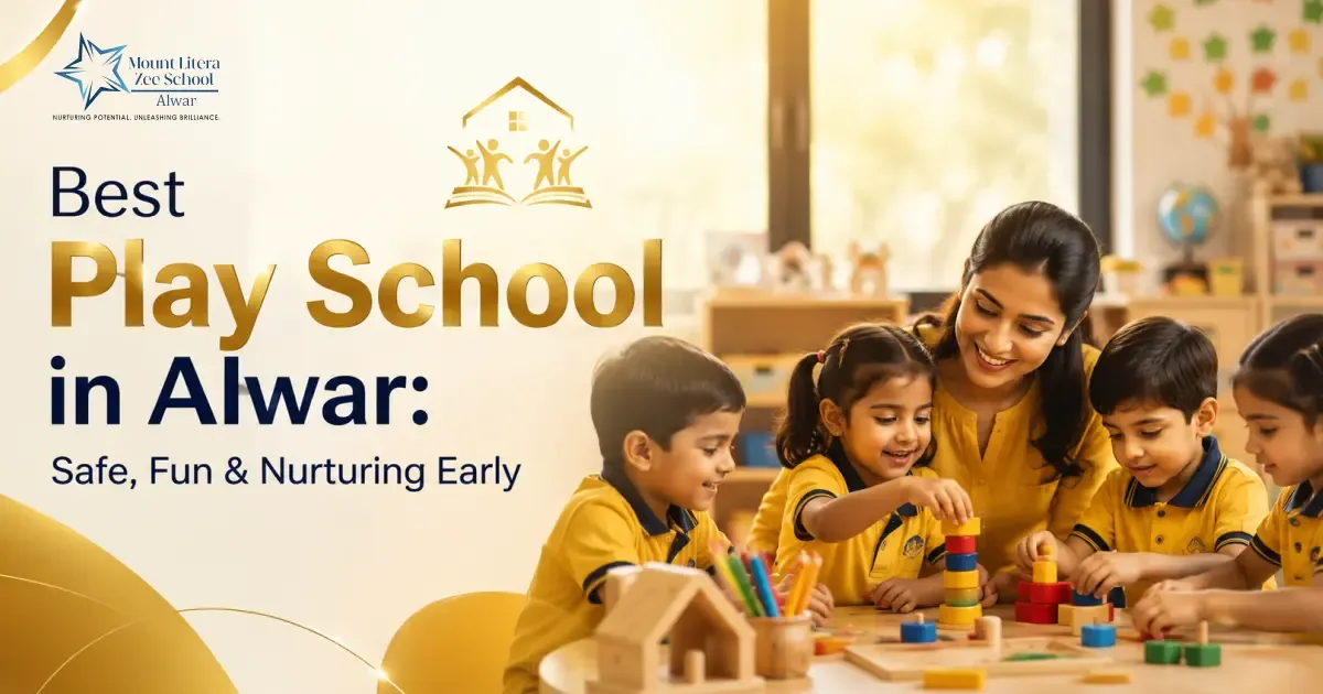 Best Play School in Alwar: Safe, Fun & Nurturing Early