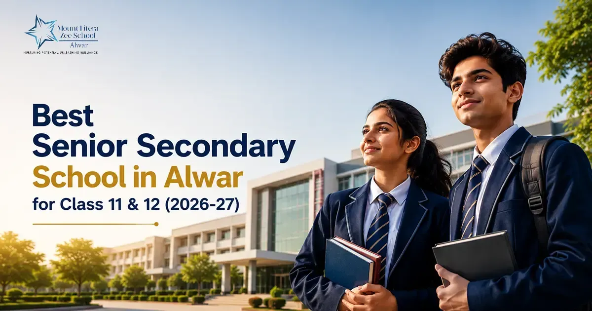 Best Senior Secondary School in Alwar for Class 11 & 12 (2026-27)