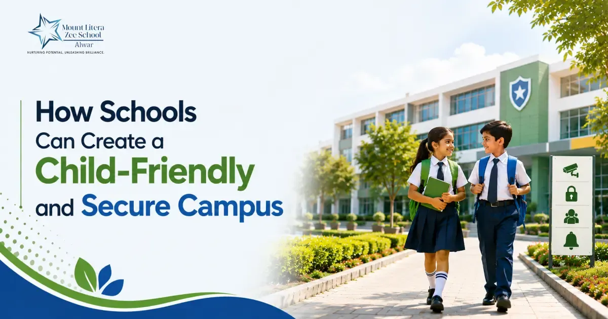 How Schools Can Create a Child-Friendly and Secure Campus